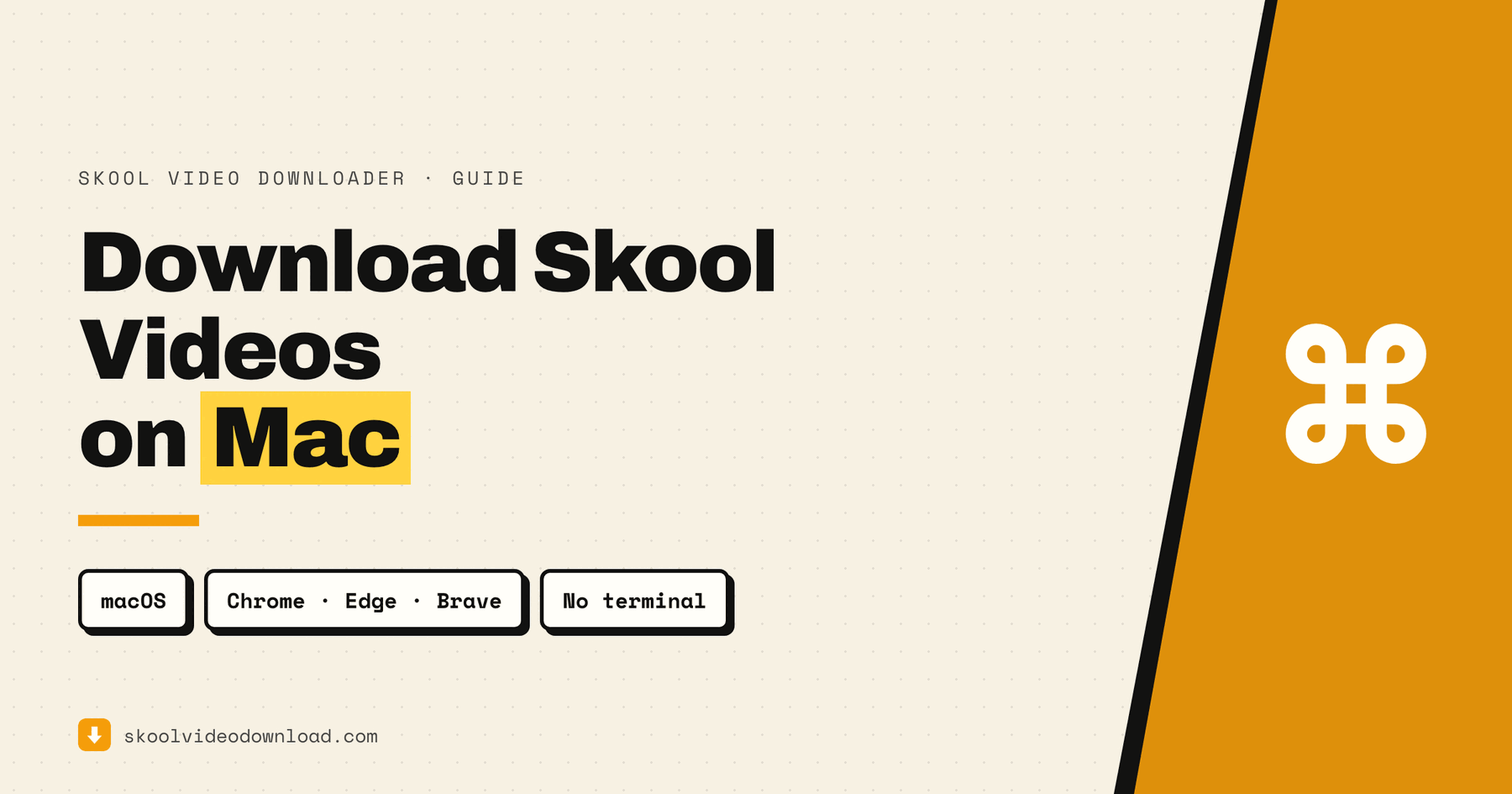 Download Skool videos on Mac — guide cover for macOS, Chrome, Edge and Brave, no terminal required