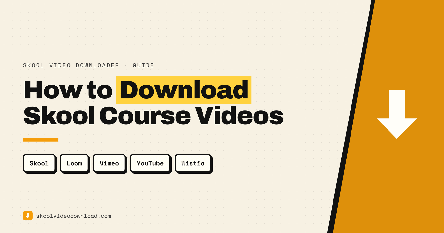 How to download Skool course videos — guide cover showing the Skool, Loom, Vimeo, YouTube and Wistia sources the extension detects